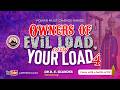OWNERS OF EVIL LOAD CARRY YOUR LOAD (4) - MFM PMCH June 2026 PMCH - Dr  D. K Olukoya