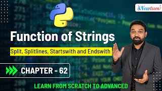 Function of Strings - Split, Splitlines, Startswith and Endswith | Python for Beginners | Chapter 62