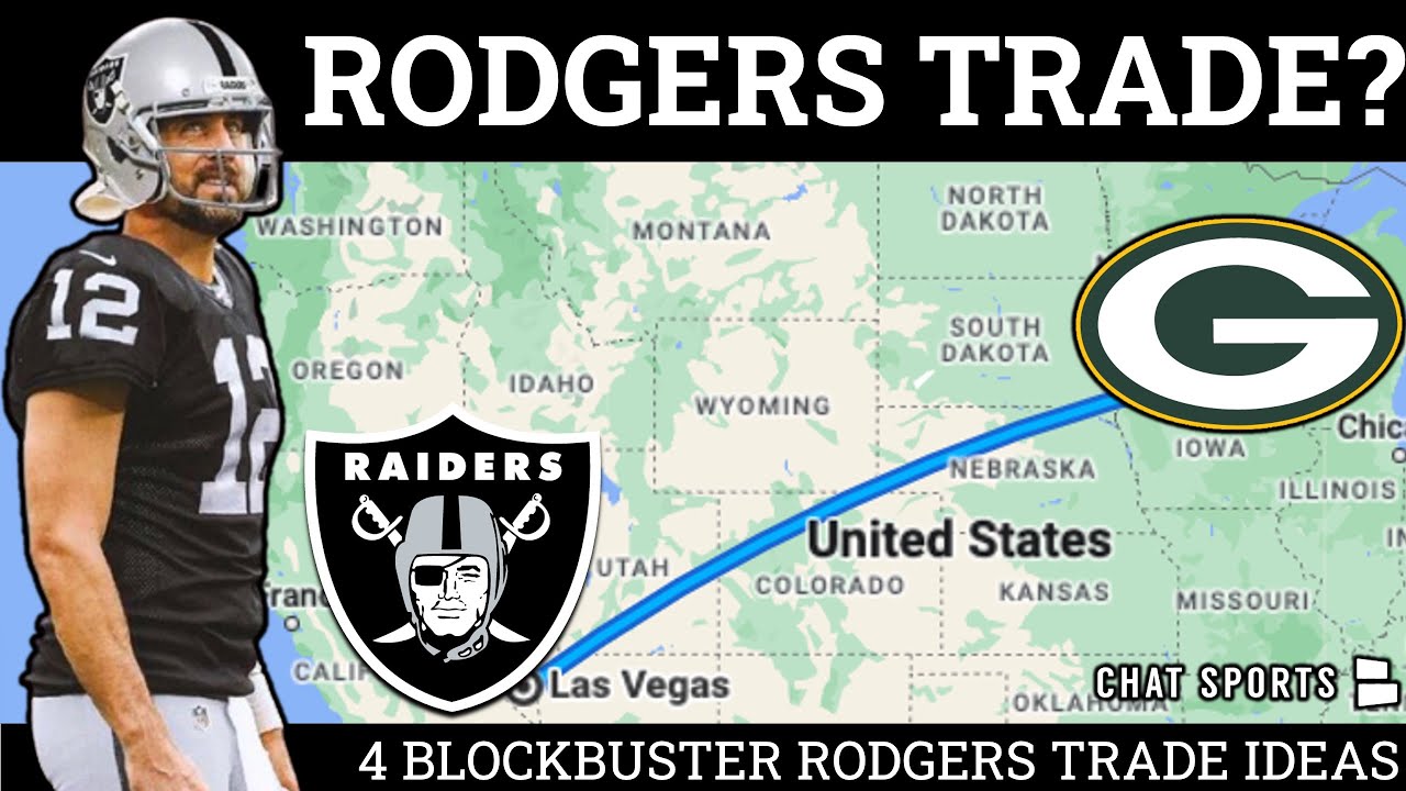 Aaron Rodgers Trade Rumors: 4 BLOCKBUSTER Trades The Raiders & Packers ...