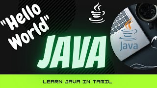 Hello World in Java | First Java Program | Step By Step in Java for beginners in Tamil