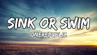 OneRepublic - Sink Or Swim (Lyrics)