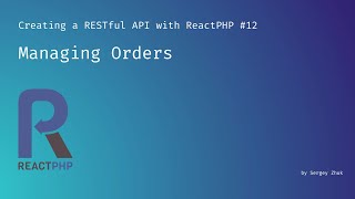 Managing Orders | Creating a RESTful API with ReactPHP