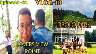 Deolo hill/ Delo park kalmpong/Deolo tourist lodge kalimpong/lovers view point peshok