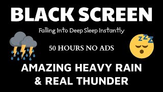 Falling Into Deep Sleep Instantly With Amazing Heavy Rain & Real Thunder | Dark Screen Rain Sounds