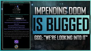 PoE 3.22 IMPENDING DOOM IS BUGGED! (NO LONGER BUGGED)