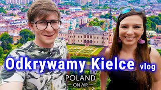 Odkrywamy Kielce vlog | Świętokrzyskie | POLAND ON AIR by Maciej Margas \u0026 Aleksandra Łogusz