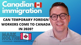 Can you immigrate to Canada as a foreign worker in 2020?