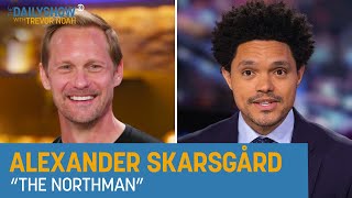 Alexander Skarsgård - Creating a Viking Epic | The Daily Show