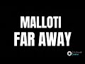 Malloti - Far Away