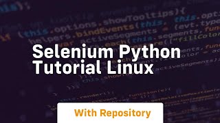 selenium python tutorial linux
