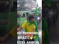 Pawai kemenangan Tim Brasil di kota Ambon #wordcup2022