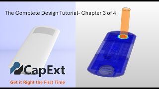 The Complete Capext Design Tutorial - Part 3: 3D Model Theory and Builind a 3D Virtual Prototype