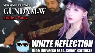 【新機動戦記ガンダムW Endless Waltz】TWO-MIX - WHITE REFLECTION METAL cover (NU feat. Javier Sardinas) / GUNDAM