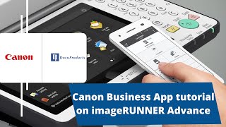 Canon Business App Tutorial for imageRUNNER Advance!