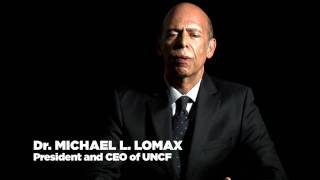 Dr. MICHAEL L. LOMAX, President and CEO of UNCF