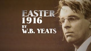 Easter 1916 | W.B. Yeats