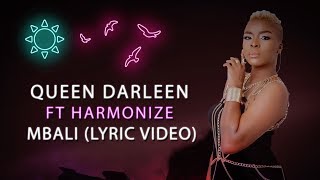 Queen Darleen X Harmonize - Mbali (Lyric )