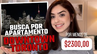 Apartamentos em Toronto menos de $2300 | +5 opções, valores, localizações e dicas | NOVO APTO TOUR