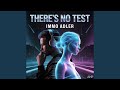 There's No Test