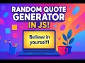 How to Build a Random Quote Generator in JavaScript | Beginner JavaScript Project Tutorial