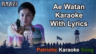 Ae Watan Karaoke With Lyrics (Without Chorus) | Arijit Singh | Raazi