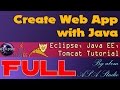 Full Video, Create Web App with Java, Eclipse for Java EE, and Apache Tomcat