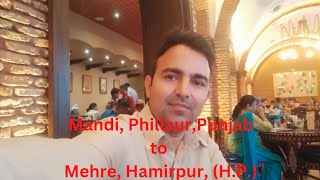 Road Journey from Mandi, Phillaur, Punjab to Mehre, Barsar, Hamirpur