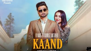 My Kaand R nait Ft Gurlez Akther (Official video) Latest Punjabi Songs 2021 R naitew song