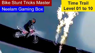 Bike Stunt Tricks Master Level 01 to 10 | Time Trail Mod Bike Game 2020 | Neelam Gaming Box | NGB