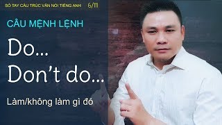 CẤU TRÚC 6/111 - (DON'T) DO SOMETHING - Cấu trúc văn nói - Thắng Phạm