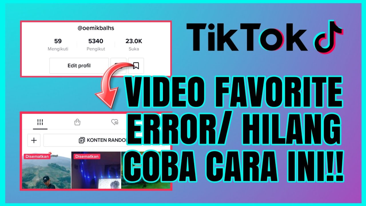 Cara Mengatasi Masalah Fitur Video Favorite TikTok Yang Hilang/ Error ...