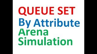 Queue Set by Attribute Arena Simulation