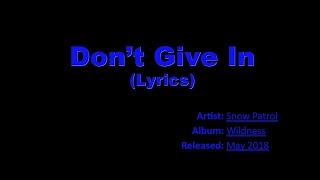 Snow Patrol - Dont Give In Lyrics Hq