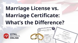 Marriage License vs. Marriage Certificate: What’s the Difference? | Vital Records Online