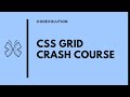 CSS Grid Crash Course - Tutorial for Complete Beginners