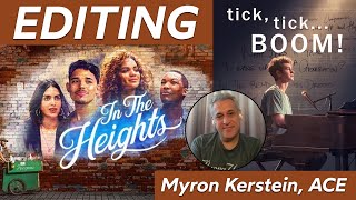 The Editor as Artist - "In The Heights" & "Tick Tick Boom" Editor Myron Kerstein