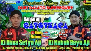 LIVE Wayang Kulit 🔴 KI KUKUH BAYU AJI & KI BIMA SETYO AJI - Banjaran GATOTKACA