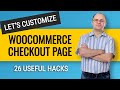 How to Customize Woocommerce Checkout Page Without a Plugin? 26 useful hacks