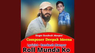 Roll Munda Ko (Ft.Deepak Nangal)