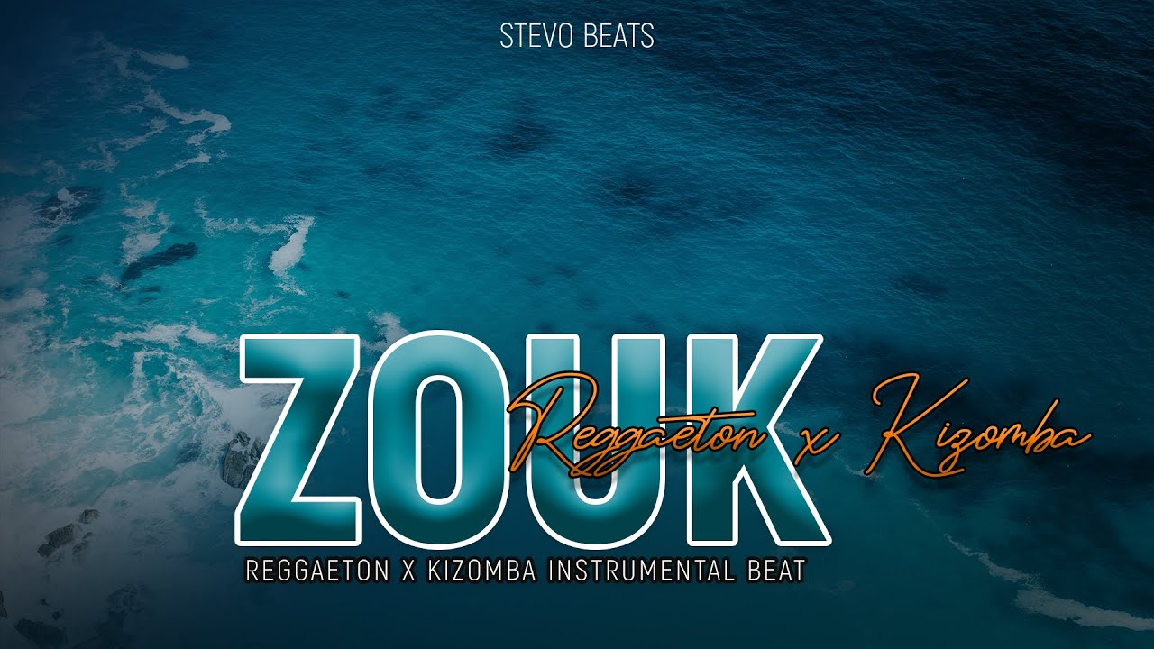 Free Zouk X Reggaeton X Kizomba Instrumental Beat Prod Stevo