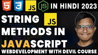 String Methods In Javascript | WEB DEVELOPMENT WITH DEVIL HINDI 2023