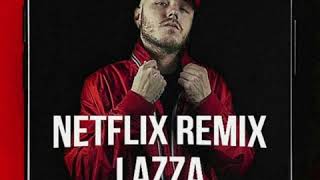Netflix RMX - Lazza (In my feelings)