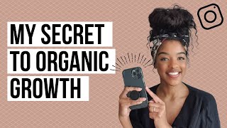 MY SECRETS TO ORGANIC GROWTH | INSTAGRAM ENGAGEMENT TIPS 2023 | HOW TO GROW ON INSTAGRAM 2023