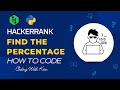 Finding The Percentage with Python | HackerRank Challenge | Problem Solving | CodingWithKien