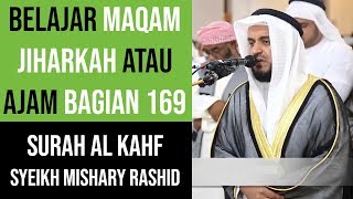 Download Lagu Maqam Jiharkah Ajam 169 Surah Al Kahfi Syeikh Mish... MP3 Gratis