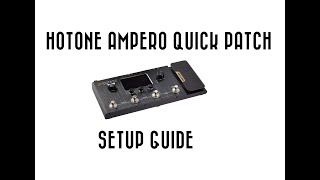 Hotone Ampero Quick guided patch setup & live samples