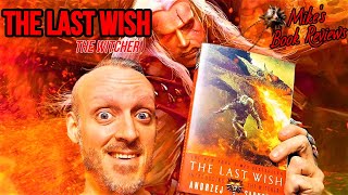 The Last Wish by Andrzej Sapkowski Is A Brilliant First Step Into The World of T