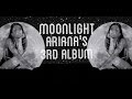 Ariana Grande - Moonlight Album Info