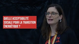 QUELLE ACCEPTABILITÉ SOCIALE POUR LA TRANSITION ÉNERGÉTIQUE ?