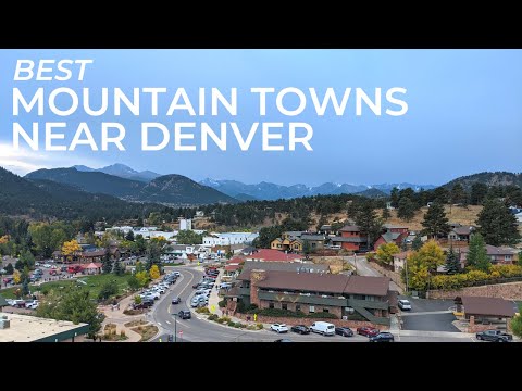What mountain towns are close to Denver?